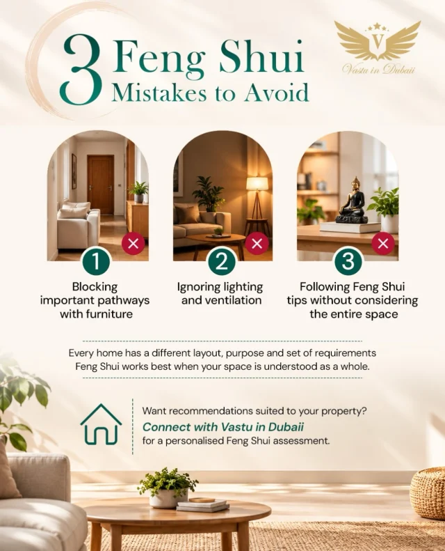 🏡 3 Feng Shui mistakes that could be affecting the harmony of your space!

Creating a balanced home isn’t just about beautiful interiorsit’s about how your space functions as a whole.

🚪 Blocked pathways can make movement difficult.
💡 Poor lighting and ventilation can affect comfort and ambience.
🌿 Following Feng Shui tips without considering your entire layout may not give you the right results.

Every home has a unique layout, purpose, and set of needs. That’s why a personalised approach matters when creating a space that feels comfortable, functional, and harmonious.

At Vastu in Dubaii, we help you explore Feng Shui and Vastu principles tailored to your property. ✨

📩 DM us for personalised Feng Shui and Vastu guidance in Dubai.

Vastu in Dubaii — Design with Vastu. Build with Purpose.

#VastuInDubaii #FengShuiTips #FengShuiDubai #VastuDubai #HomeHarmony